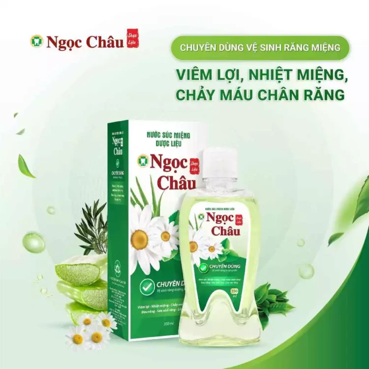 Nước súc miệng dược liệu Ngọc Châu Nước súc miệng dược liệu Ngọc Châu